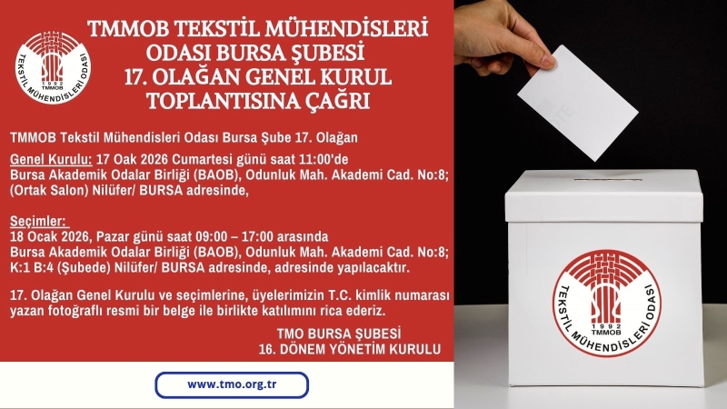 TMMOB TEKSTİL MÜHENDİSLERİ ODASI BURSA ŞUBESİ  17. OLAĞAN GENEL KURUL TOPLANTISINA ÇAĞRI